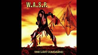 B4  Running Wild In The Streets  - W.A.S.P. – The Last Command: 1985 US Vinyl HQ Audio Rip