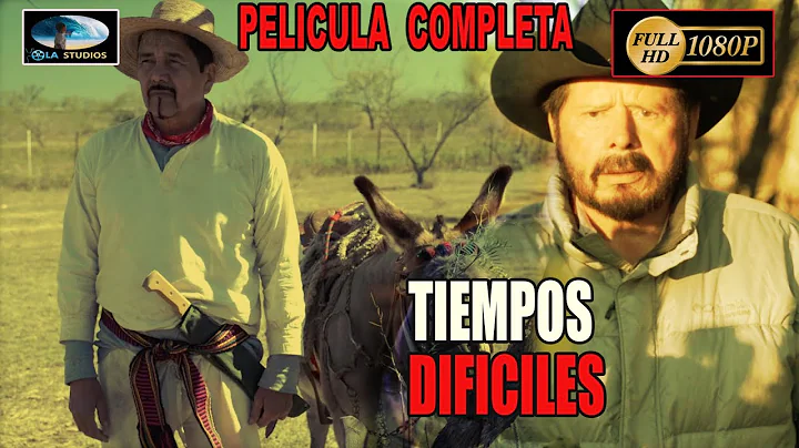 TIEMPOS DIFICILES - Pelicula de Bernab Melendrez