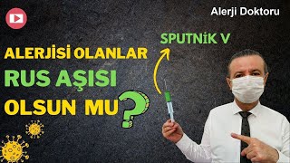 Rus Aşisi Sputnik V Etkili Mi? Alerji Riski Var Mı?