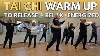 Tai Chi Warm Up to Release, Relax and Energize the body with Sifu Paul Nathan 
