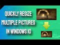 How to quickly resize pictures in windows 10 2020