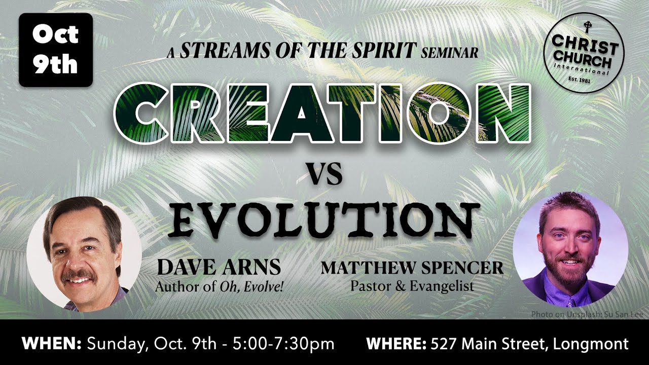 Creation vs. Evolution | Streams of the Spirit Seminar | October 9th ...