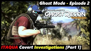 Ghost Recon Wildlands [Part 2] GHOST MODE Playthrough Walkthrough | Extreme Difficulty Gameplay