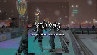 GEORGE MICHAEL-LEAST CHRISTMAS speed songs #speed #song #music #tiktok