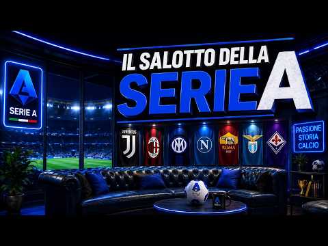 🔔 IL SALOTTO DELLA SERIE A 🔔
