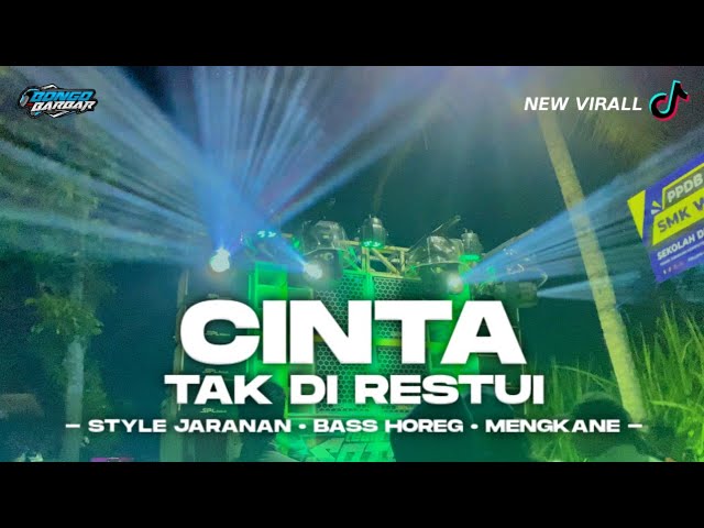 DJ CINTA TAK DIRESTUI • STYLE JARANAN BASS HOREG • TO GANJEL TO BONGOBARBAR class=