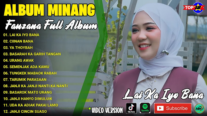 Album Fauzana | LAIKA IYO BANA - CIINAN BANA - YA THOYBAH - Lagu Minang Terpopuler 2025 Viral Tiktok