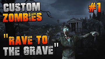 Custom Zombies - "RAVE TO THE GRAVE" Pt1 "ZOMBIE GRAVEYARD" (COD WAW Custom Zombies)