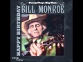 Miniature de la vidéo de la chanson Happy Birthday Bill Monroe