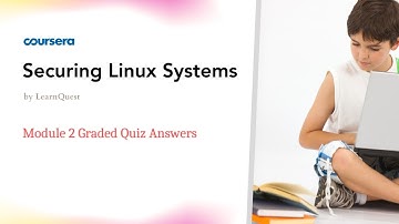 Securing Linux Systems Module 2 Graded Quiz Answers