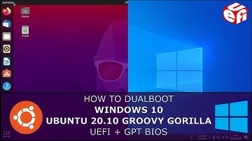 How to Dual Boot Windows 10 and Ubuntu 20.10 Groovy Gorilla UEFI + GPT 2021