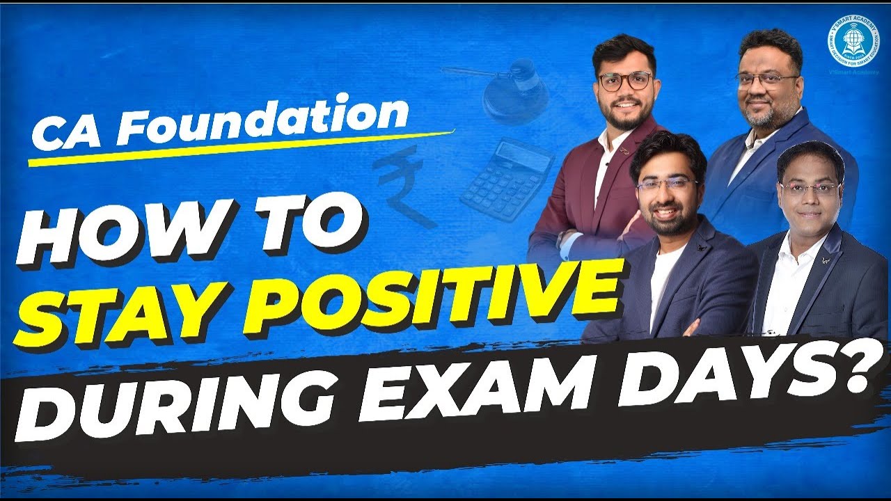 how-to-stay-positive-during-exam-days-tips-for-ca-foundation-students