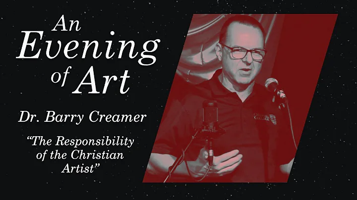 An Evening of Art - Dr. Barry Creamer: "The Respon...