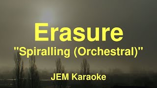Erasure - Spiralling (Orchestral) [Karaoke]