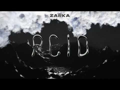 Zarka - Acid auf YouTube ansehen Zarka - Acid auf YouTube ansehen
