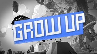 Grow Up Review
