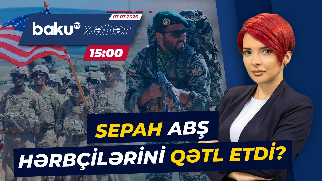 SEPAH-dan kritik açıqlama | Dubayda ABŞ hərbçiləri öldürüldü?- Baku TV CANLI