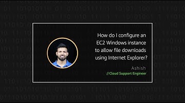 How do I configure an EC2 Windows instance to allow file downloads using Internet Explorer?