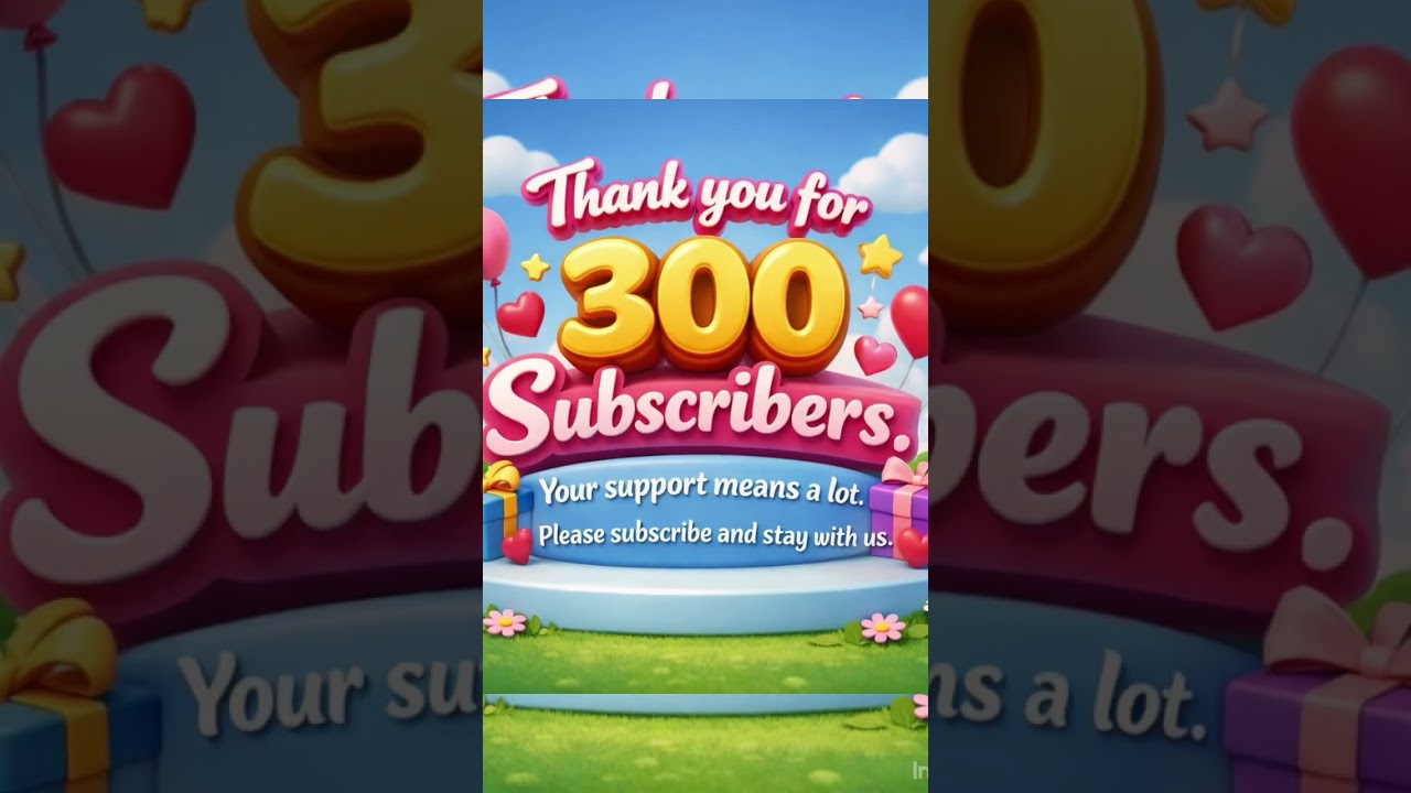 Thank you for 300 subscribers. You can support more by subscribing now 