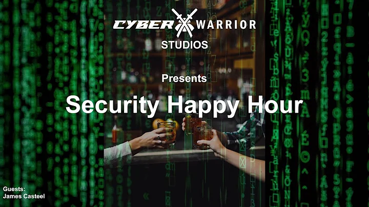 Security Happy Hour: James Casteel