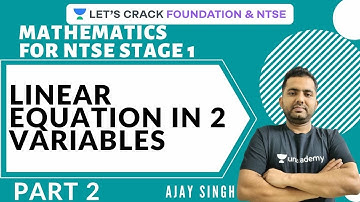 Linear Equation in 2 Variables Part 2 | Mathematics for NTSE Stage 1 | NTSE 2020 | Ajay Singh