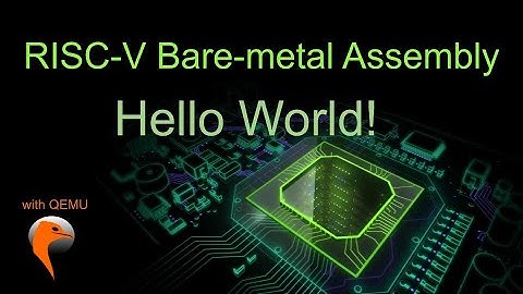 Risc-V Bare Metal Assembler Hello World!