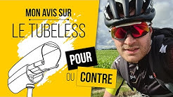 MON AVIS SUR LE TUBELESS - POUR OU CONTRE ?!