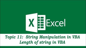 Topic 11: Length of string in VBA | String Manipulation in VBA - Part 3 of 3 | Advanced Excel