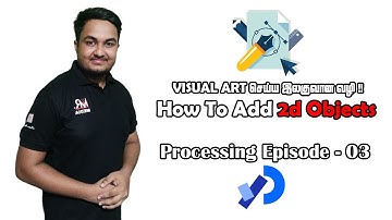 How to Create Simple 2D Objects in Processing In Tamil (EP - 03) | Mr Media Lk