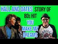 How Daryl Hall and John Oates Created You Make My Dreams | Pop Fix | Professor of Rock