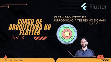 ARQUITETURA FLUTTER - [03] Clean Architecture: Introdução a Testes no Domain