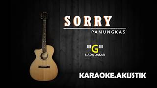 Sorry - Pamungkas "G" nada dasar (Karaoke Akustik)