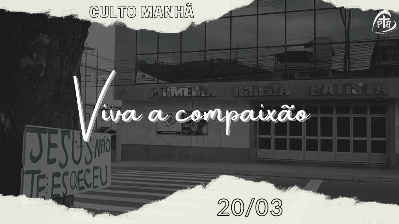 Culto Manhã - 20/03/2022