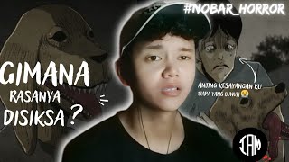 AKIBAT NGE-BUNUH ANJING !! KALIAN WAJIB NONTON INI - NOBAR HORROR