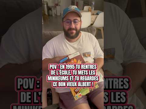 EN 1995 TU RENTRES TU METS LES MINIKEUMS ET TU REGARDES ALBERT Annees90 Souvienstoi Modzii