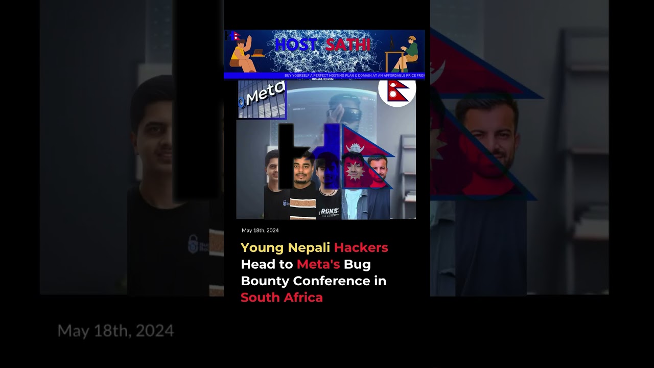 🇳🇵 Young Nepali Hackers Take on Meta at Bug Bounty Conference in South Africa! 🇿🇦