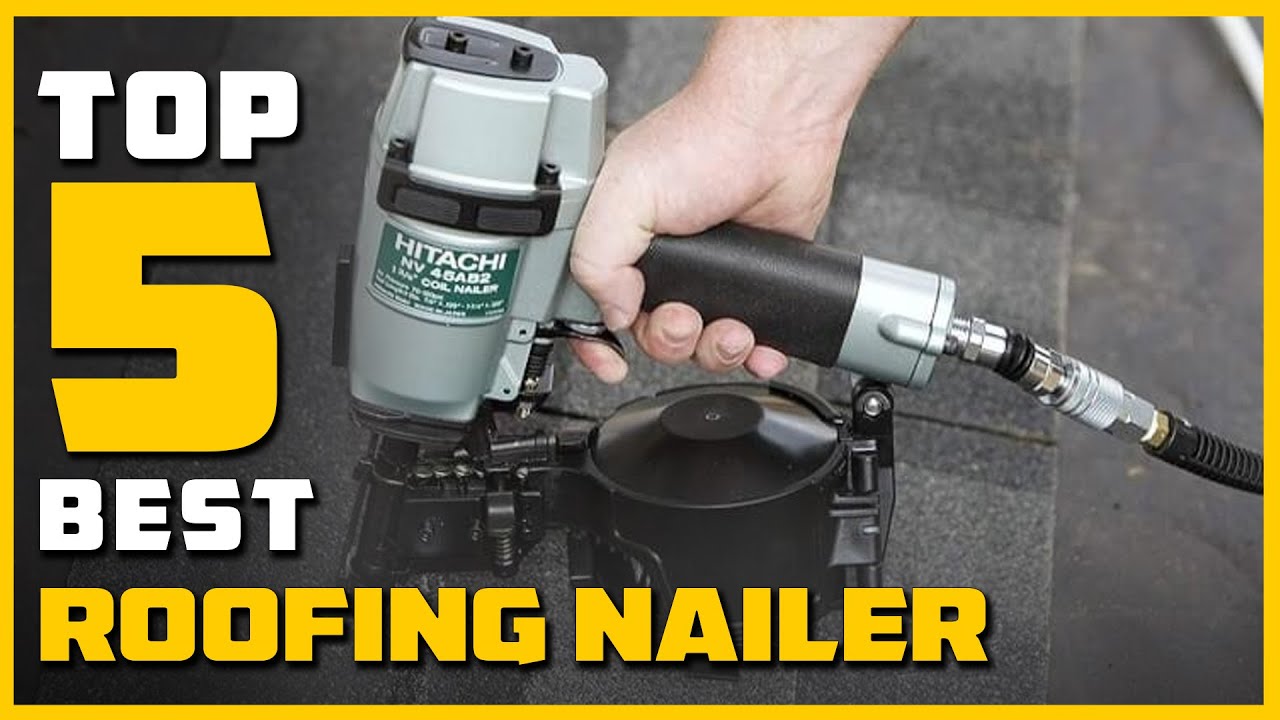 Best Roofing Nailers Buying Guide Top 5 Review [2023] YouTube