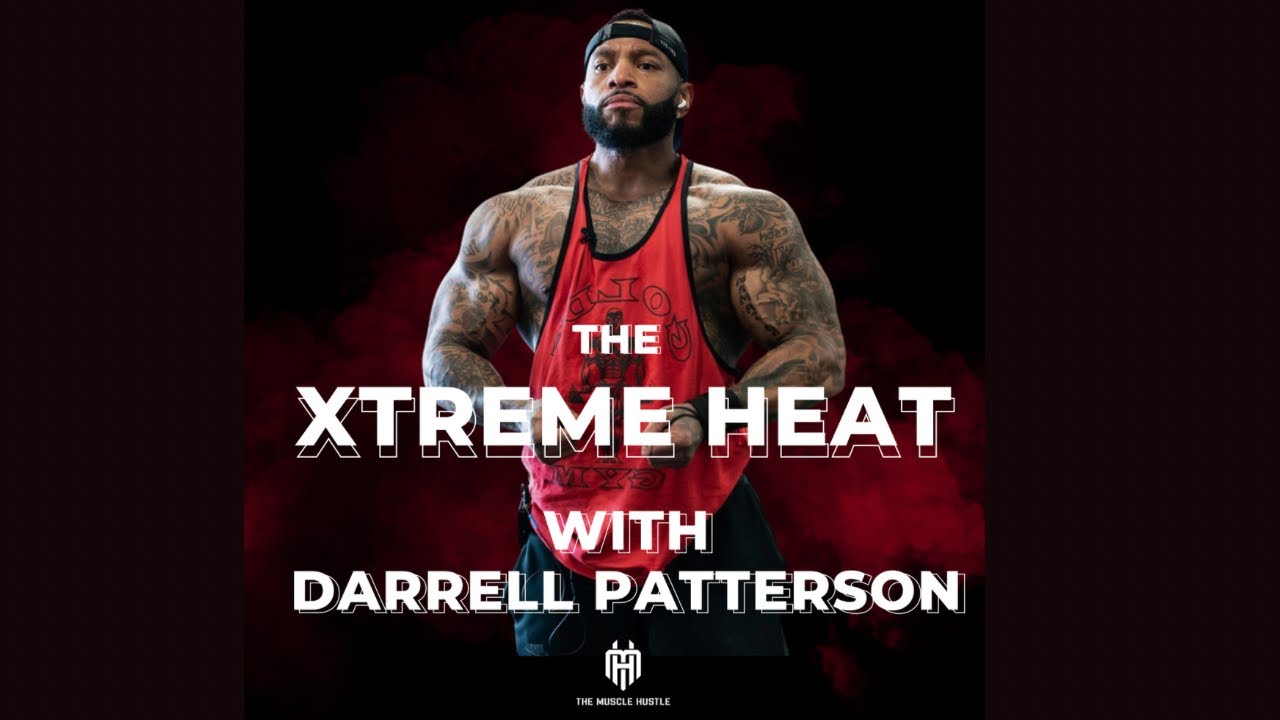 The Heat Xtreme with Darrell Patterson YouTube