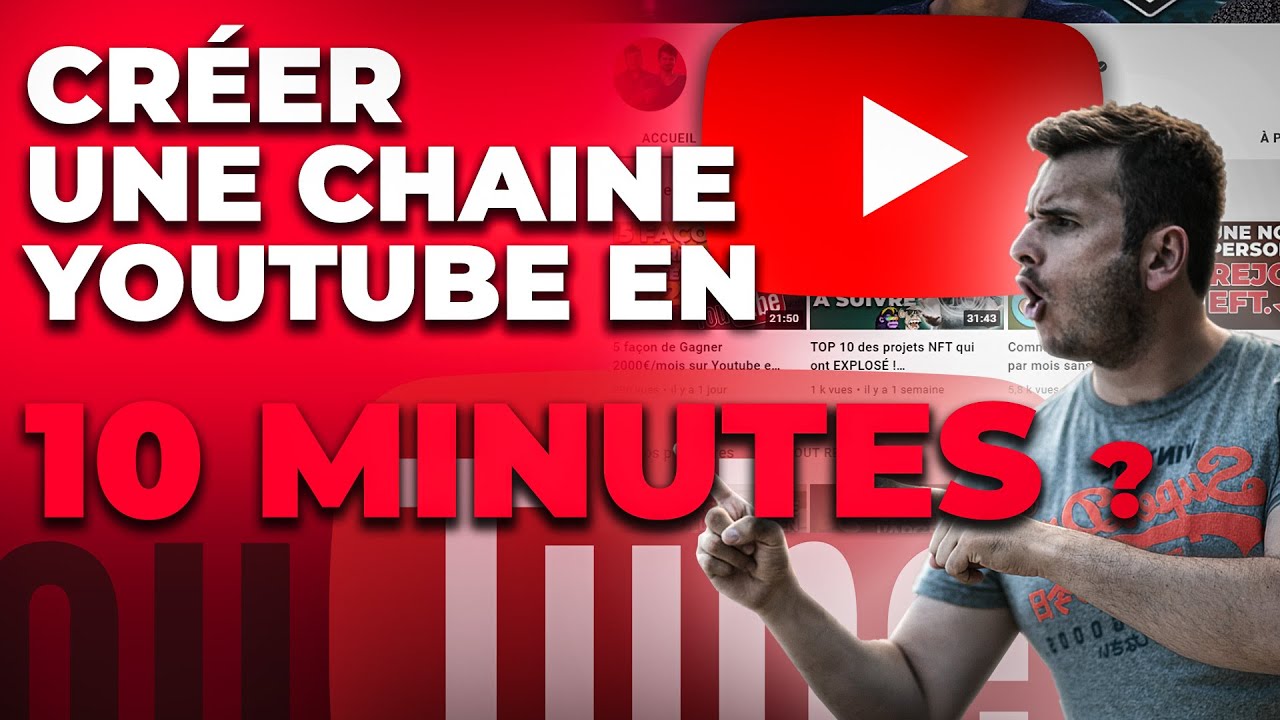 Comment Créer une Chaine Youtube en Moins de 10 minutes ? - YouTube
