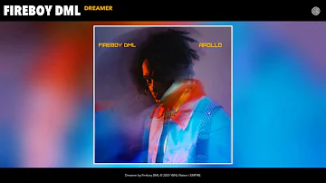 Fireboy DML - Dreamer (Audio)