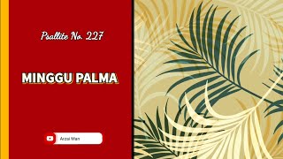 Psallite No 227 Bait Pengantar Injil  Luo Migu Mbulu Geu  Minggu Palma  Minggu 02 April 2023