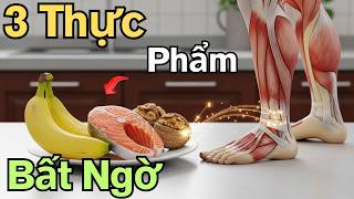 Người cao tuổi chân yếu Ăn ngay 3 thực phẩm này lấy lại sức mạnh!