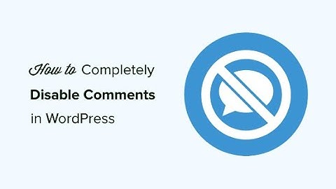 Disable/Turn-off comments on your WordPress website.