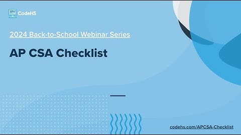 2024-2025 AP CSA Checklist- On Demand Webinar