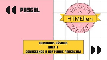 Pascal - Aula 1 - Comandos Básicos - Conhecendo o software Pascalzim