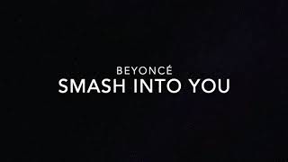 Smash into you - Beyoncé (Lyrics)