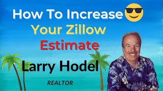 How To Increase Your Zillow Estimate