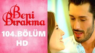 Beni̇ Birakma 104 Bölüm Özeti̇ Meltemi̇n Babasi Aslan Ni̇şana Geli̇r