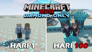 100 Hari di Minecraft Tapi DIAMOND ONLY - Duo Minecraft 100 hari