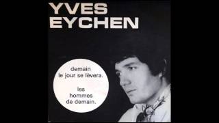 Yves Eychen - Demain Le Jour Se Lèvera